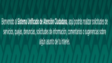 Bienvenido al Sistema Unificado de Atención Ciudadana